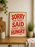 Sorry Im Hungry