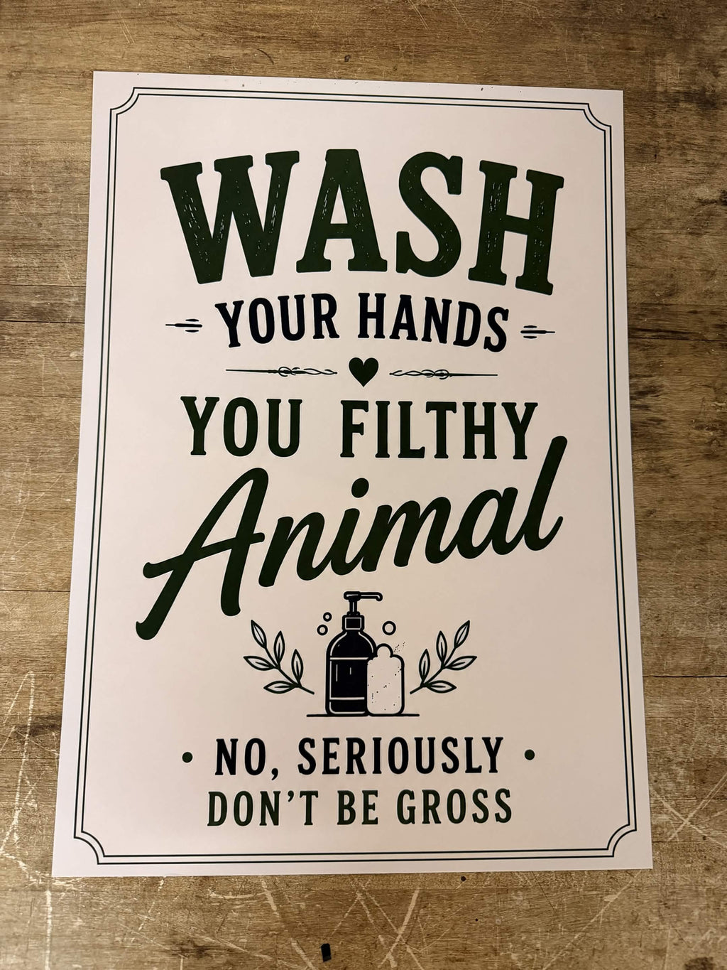 You filthy animal
