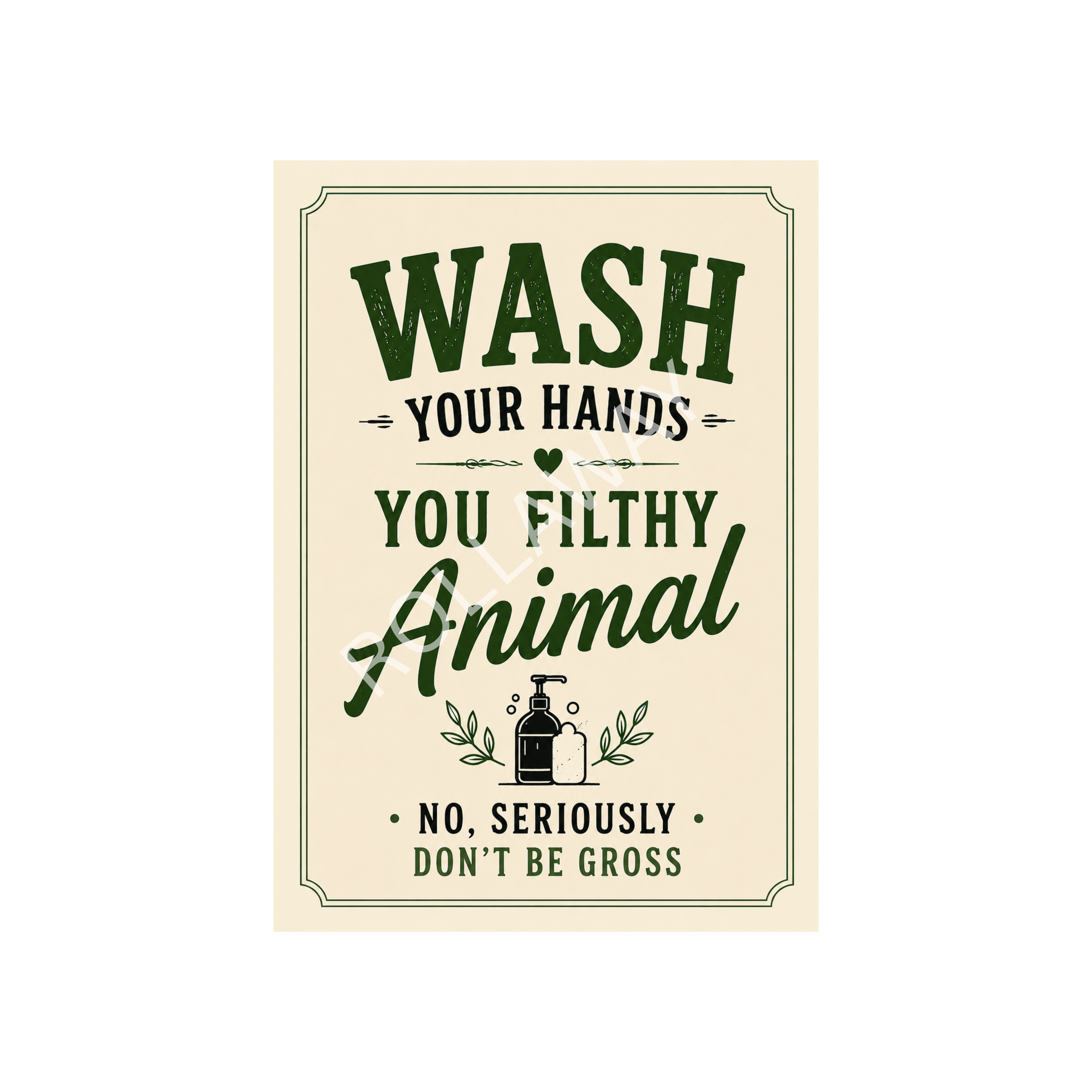 You filthy animal