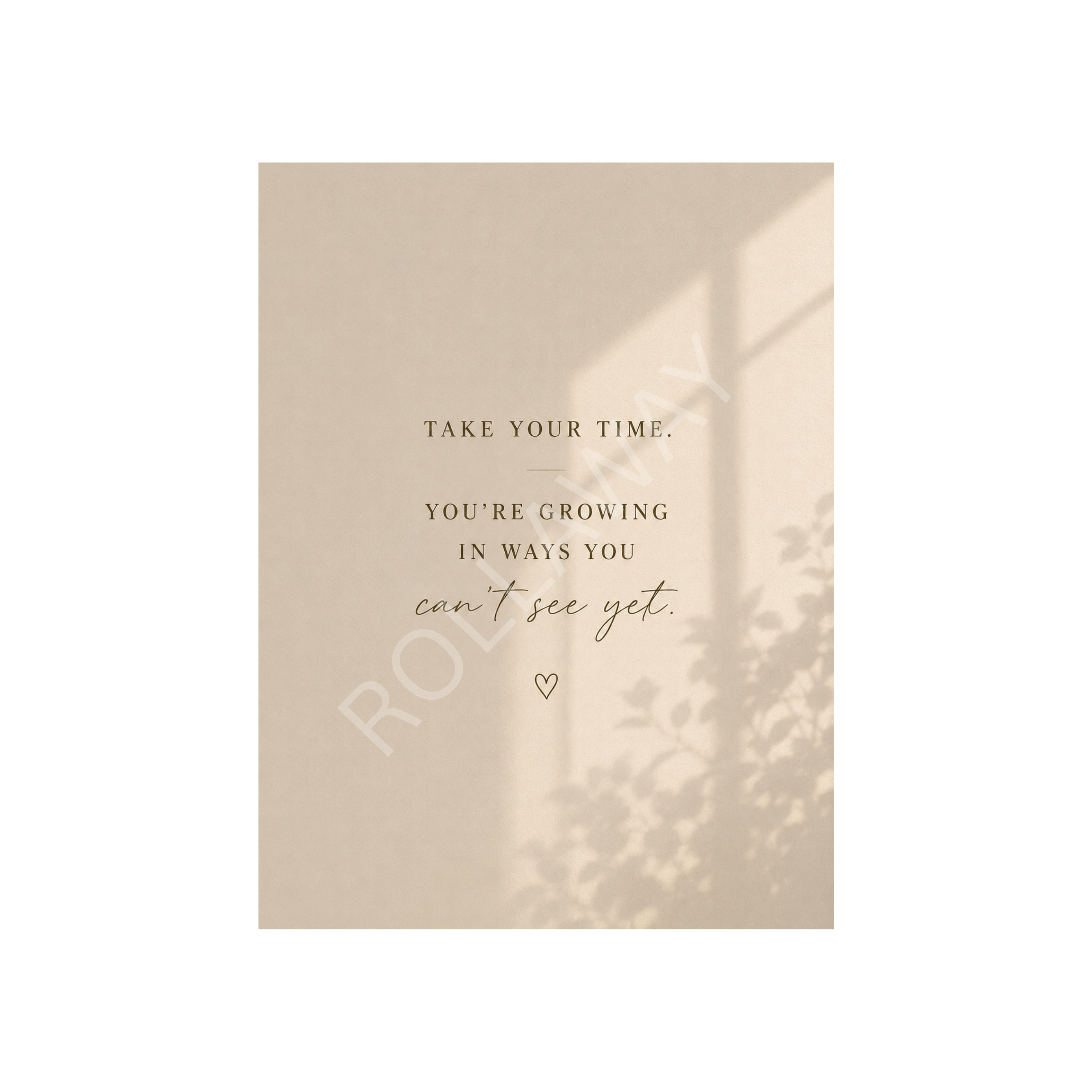 Take Your Time Motivational Print