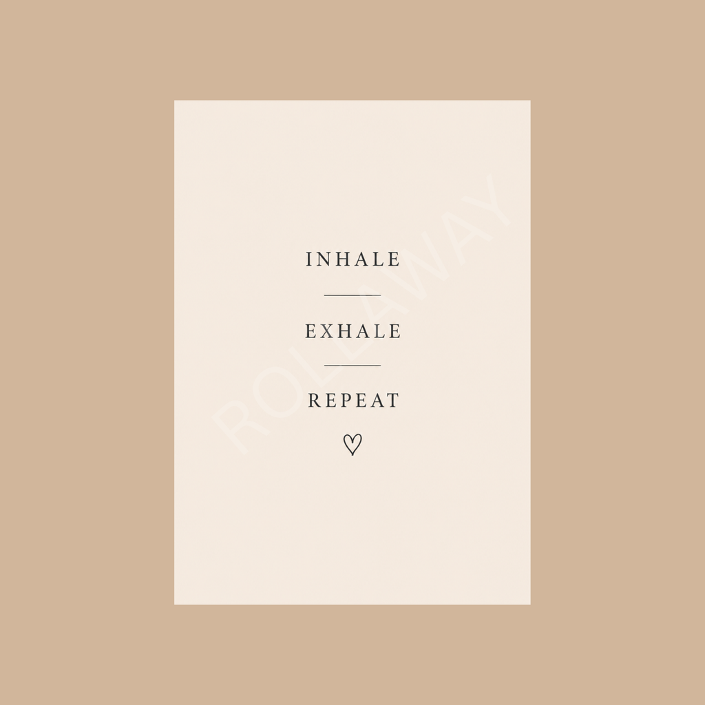 Inhale Exhale Repeat