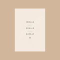 Inhale Exhale Repeat